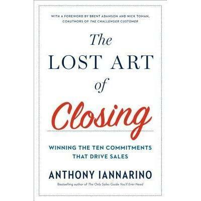 9780735211698 The Lost Art Of Closing